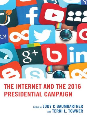 cover image of The Internet and the 2016 Presidential Campaign